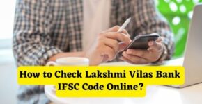 How to Check Lakshmi Vilas Bank IFSC