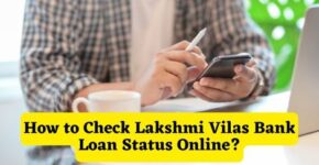 How to Check Lakshmi Vilas Bank Loan Status Online