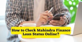 How to Check Mahindra Finance Loan Status Online