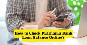 How to Check Prathama Bank Loan Balance Online