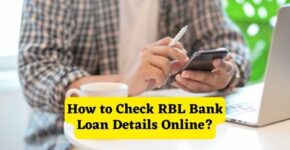 How to Check RBL Bank Loan Details Online