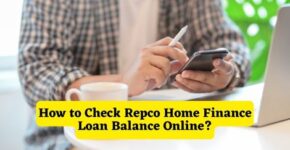 How to Check Repco Home Finance Loan Balance Online