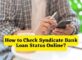 How to Check Syndicate Bank Loan Status Online