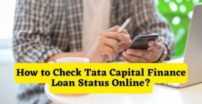 How to Check Tata Capital Finance Loan Status Online