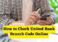 How to Check United Bank Branch Code Online