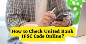 How to Check United Bank IFSC Code Online
