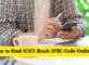 How to find ICICI Bank IFSC Code Online