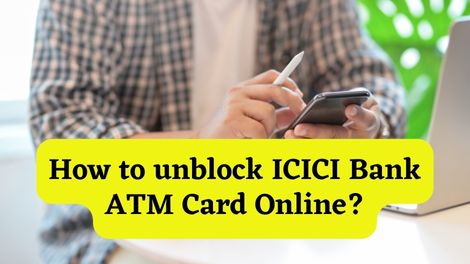 How to unblock ICICI Bank ATM Card Online